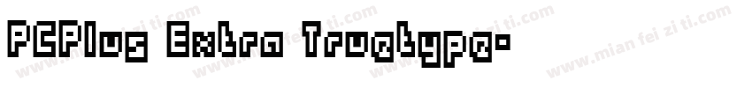 PCPlus Extra Truetype字体转换